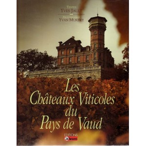 Les ch&acirc;teaux viticoles du pays de Vaud