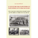 L&rsquo;aventure des papetiers et papeti&egrave;res d&rsquo;Evergnicourt - Une colonie limousino-charentaise en Picardie au d&eacute;but du XXe si&egrave;cle