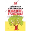 Exercices pratiques de psychog&eacute;n&eacute;alogie pour d&eacute;couvrir ses secrets de famille, &ecirc;tre fid&egrave;le aux anc&ecirc;tres, choisir sa propre vie