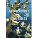 Les Alsaciens ? Tous cousins !