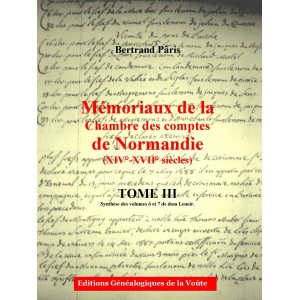 M&eacute;moriaux de la chambre des comptes de Normandie XIV&deg;-XVII&deg; si&egrave;cles Tome 3