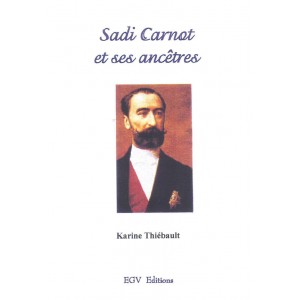 Sadi Carnot et ses anc&ecirc;tres