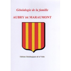 G&eacute;n&eacute;alogie de la famille AUBRY de Maraumont