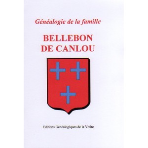 G&eacute;n&eacute;alogie de la famille de BELLEBON de Canlou