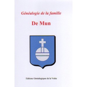 G&eacute;n&eacute;alogie de la famille de Mun