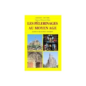 Les p&egrave;lerinages au Moyen Age