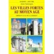 Les villes fortes au Moyen Age