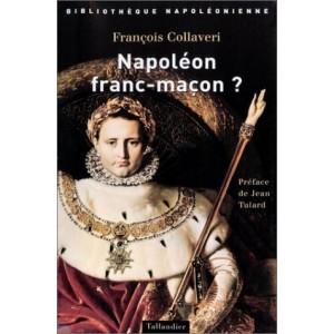 Napol&eacute;on Franc-ma&ccedil;on ?