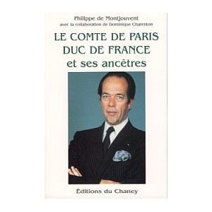 Le comte de Paris, duc de France et ses anc&ecirc;tres