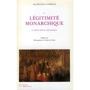 La l&eacute;gitimit&eacute; monarchique le droit royal historique