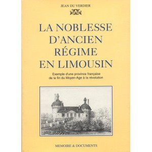 La noblesse d'ancien r&eacute;gime en Limousin